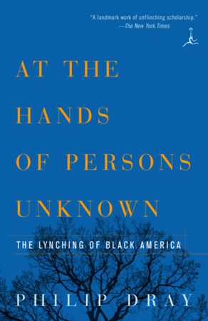 Book cover of AT THE HANDS OF PERSONS UNKNOWN: THE LYNCHING OF BLACK AMERICA