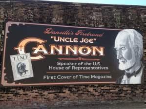 A painted mural of "Uncle Joe" Cannon on the side of a building in downtown Danville at the corner of Harrison and Vermilion streets depicts the Time Magazine cover he was featured on. 