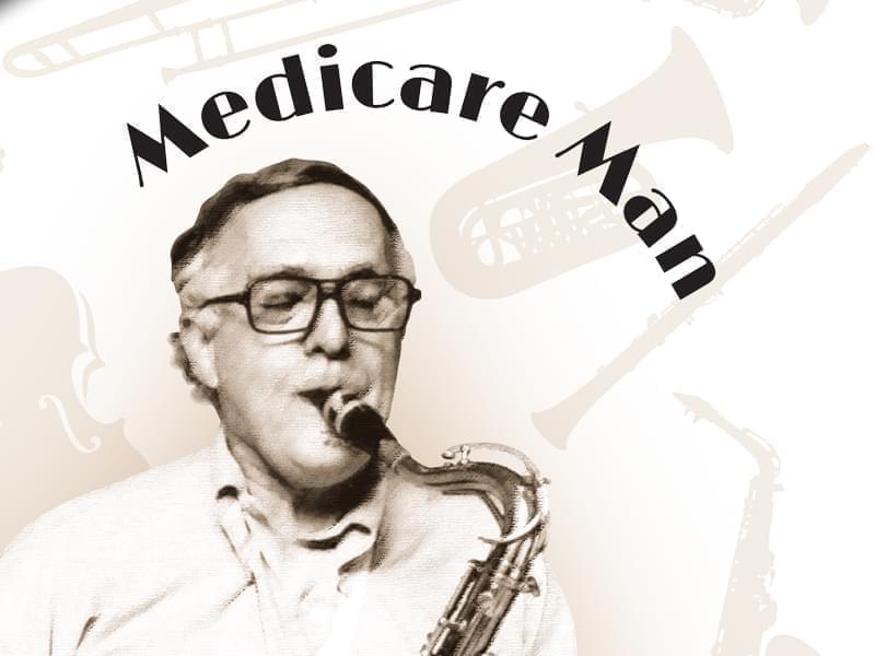 Photo of Dan Perrino playing saxophone with headline Medicare Man