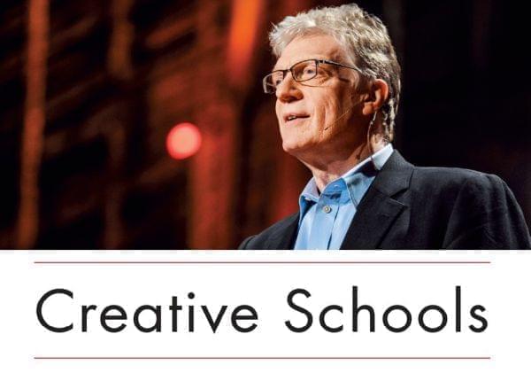 Sir Ken Robinson's new book is called Creative Schools: The Grassroots Revolution That's Transforming Education
