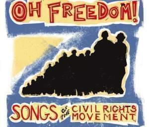 Cover art for Chris Vallillo's new album, "Oh Freedom! Songs Of The Civil Rights Movement".