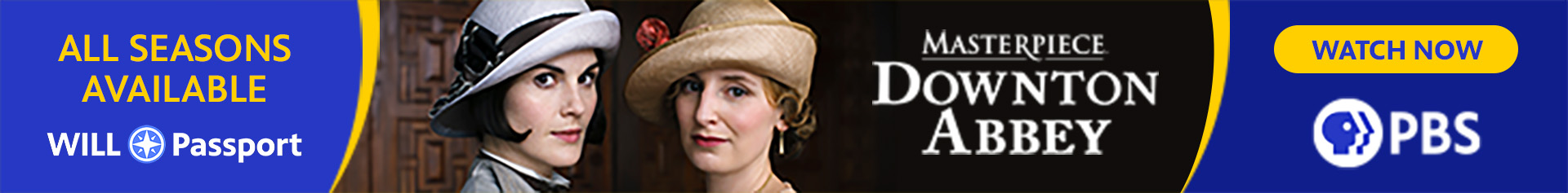 Stream all seasons of Downton Abbey now with WILL Passport.