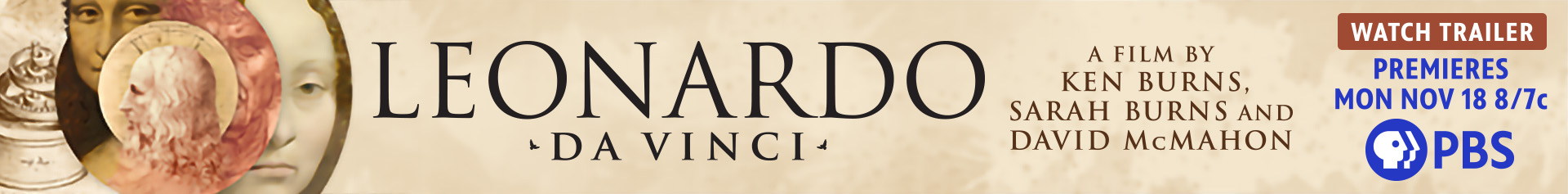 Leonardo da Vinci: A film by Ken Burns, Sarah Burns, and David McMahon on PBS, Premieres Monday, November 18 at 7:00 pm Central