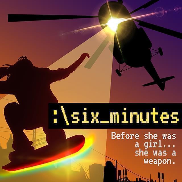 podcast logo text say six minutes before she was a girl... she was a weapon