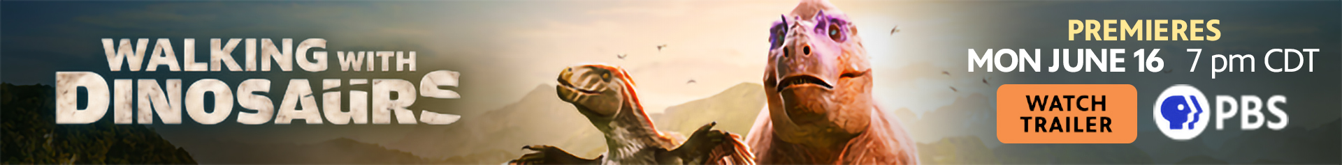 Walking with Dinosaurs: New series from PBS premiering Monday, June 16 at 7:00 pm Central Daylight Time
