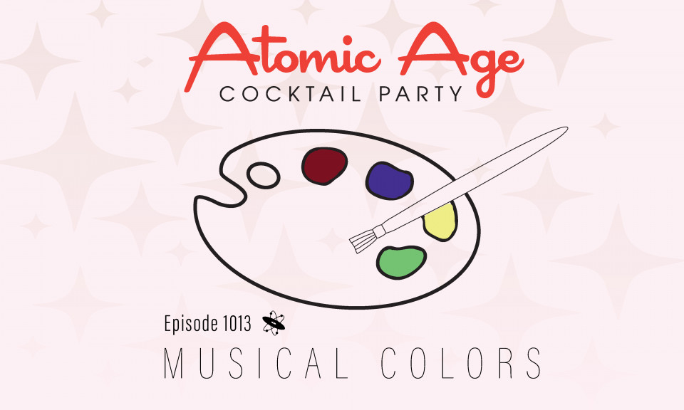 Atomic Age logo with an illustration of an artist's palette with color splotches and a small paint brush. Text reads Episode 1013 Musical Colors.