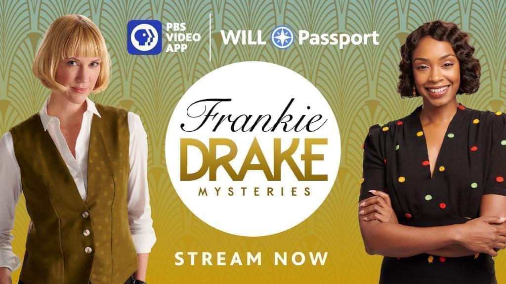women in 1920s clothes text says Frankie Drake Mysteries stream now