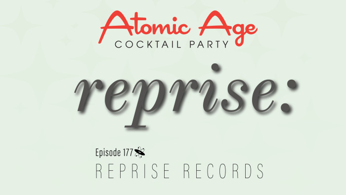 Atomic Age logo with the Reprise Records logo. Text reads 