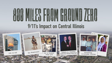 a collection of polaroids from each episode and text says 800 Miles from Ground Zero: 9/11's Impact on Central Illinois