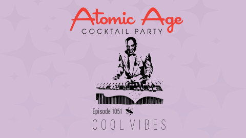 Atomic Age logo with an illustration of Lionel Hampton. Text reads Episode 1051 Cool Vibes