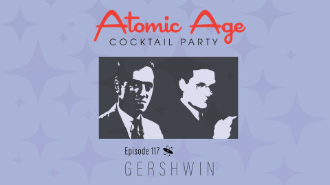 Atomic Age logo with an illustration of George and Ira Gershwin. Text reads 