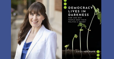 Emily Van Duyn is an assistant professor of communication at the University of Illinois and author of the book "Democracy Lives in Darkness."