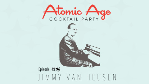 Atomic Age logo with illustration of Jimmy Van Heusen. Text reads 
