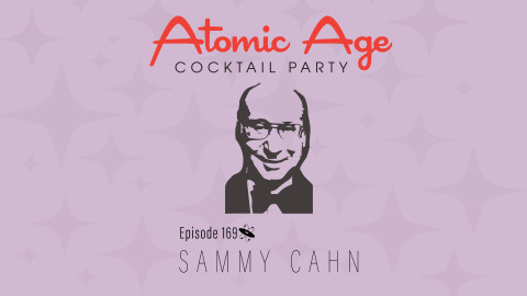 Atomic Age logo with an illustration of Sammy Cahn. Text reads 
