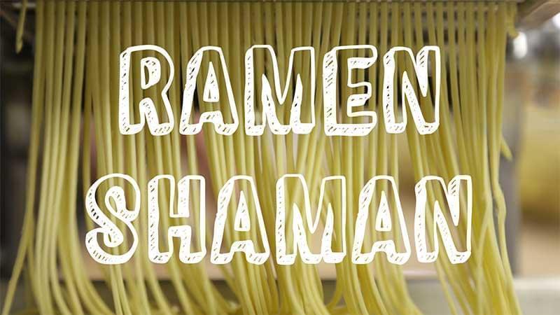 Ramen Shaman title from video
